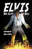 Cover of Elvis Was Alive and Well by Abe J. Price