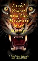 Cover of Light Riders and the Missouri Mud Murder by Ann I. Goldfarb