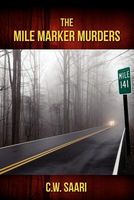 Cover of The Mile Marker Murders by C.W. Saari