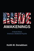Rude Awakenings: A Novel about America's Shattered Psyche