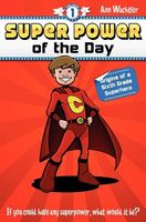 Super Power of the Day: Origins of a Sixth Grade Superhero