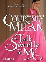 Talk Sweetly to Me: A Novella