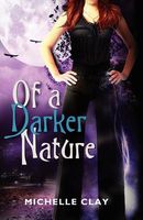 Cover of Of a Darker Nature by Michelle Clay