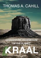 Cover of Greenhouse Redemption of the Planet Kraal by Thomas A. Cahill