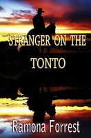 Cover of Stranger on the Tonto by Ramona Forrest