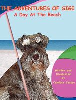 Cover of The Adventures of Sigi-A Day at the Beach by Candace Carson
