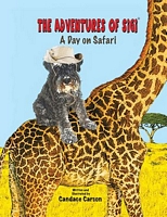 Cover of The Adventures of Sigi-A Day on Safari by Candace Carson