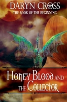 Honey Blood and the Collector