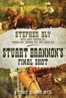 Stuart Brannon's Final Shot