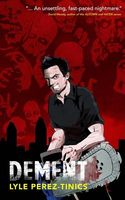 Cover of Dement by Lyle Perez-Tinics