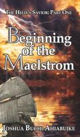 Beginning of the Maelstrom