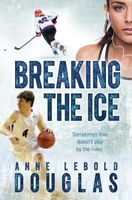 Cover of Breaking the Ice by Anne Lebold Douglas