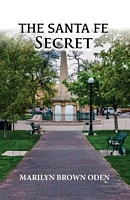 Cover of The Santa Fe Secret by Marilyn Brown Oden