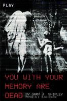 You with Your Memory Are Dead