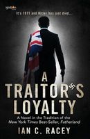 Cover of A Traitor's Loyalty by Ian C. Racey