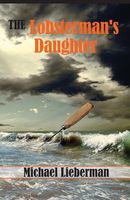 Cover of The Lobsterman's Daughter by Michael Lieberman