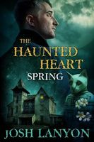 The Haunted Heart: Spring
