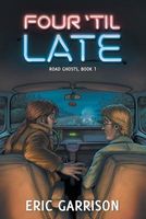 Cover of Four 'Til Late by Eric Garrison