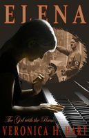 Cover of Elena - The Girl with the Piano by Veronica H. Hart