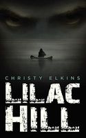 Cover of Lilac Hill by Christy Elkins