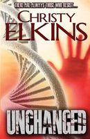 Cover of Unchanged by Christy Elkins