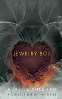 Jewelry Box: A Collection of Histories