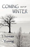 Cover of Coming Out of Winter by Thomas Young