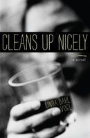Cover of Cleans Up Nicely by Linda Dahl