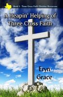 A Heapin' Helping of Three Cross Faith