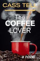 The Coffee Lover - a novel