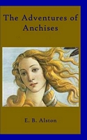 Cover of The Adventures of Anchises by E.B. Alston
