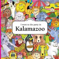 Cover of I Went to the Party in Kalamazoo by Ed Shankman