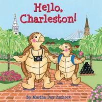 Cover of Hello, Charleston! by Martha Zschock