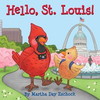 Cover of Hello, St. Louis! by Martha Zschock