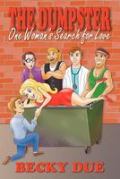 Cover of The Dumpster: One Woman's Search for Love by Becky Due