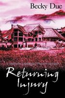 Cover of Returning Injury: A Suspense Celebrating Women's Strength by Becky Due