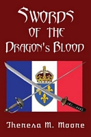Cover of Swords of The Dragon's Blood by Theresa M. Moore