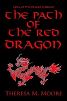 Cover of The Path of the Red Dragon by Theresa M. Moore