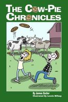 Cover of The Cow-Pie Chronicles by James L. Butler