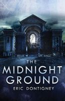 Cover of The Midnight Ground by Eric Dontigney