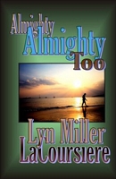 Cover of Almighty Too by Lyn Miller LaCoursiere