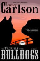 Cover of The Trouble with Bulldogs by Jonesey Carlson