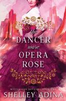 The Dancer Wore Opera Rose