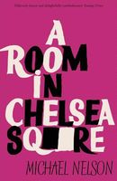 Cover of A Room in Chelsea Square by Michael Nelson