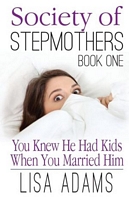 Cover of You Knew He Had Kids When You Married Him by Lisa Adams