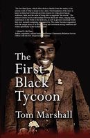 Cover of The First Black Tycoon by Tom Marshall