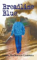 Cover of Breadline Blue by Lorna MacDonald Czarnota