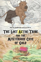 The Lost Aztiki Tribe and the Mysterious Cave of Gold