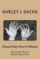 Cover of Dead Men Don't Bleed by Harley L. Sachs