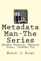Cover of Metadata Man-The Series by Harley L. Sachs
